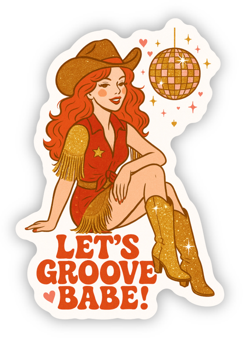 Let’s Groove Babe Sticker