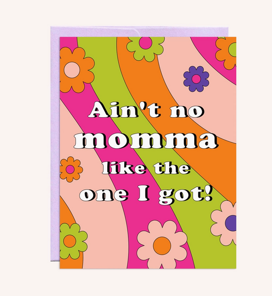 Ain't No Momma | Mother's Day Card