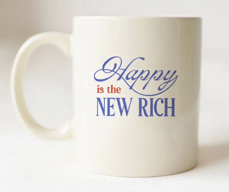 Happy is the New Rich Mug