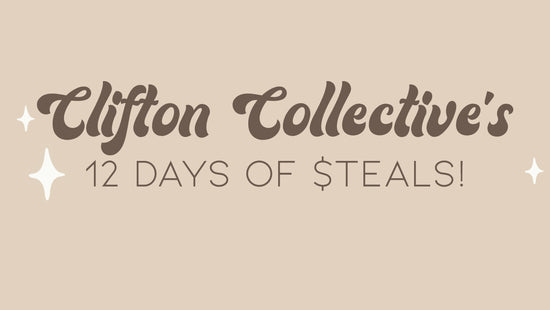 Clifton Collective's 12 Days of Steals!
