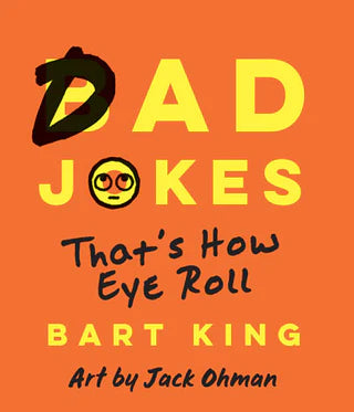 Bad Dad Jokes: That's How Eye Roll Book