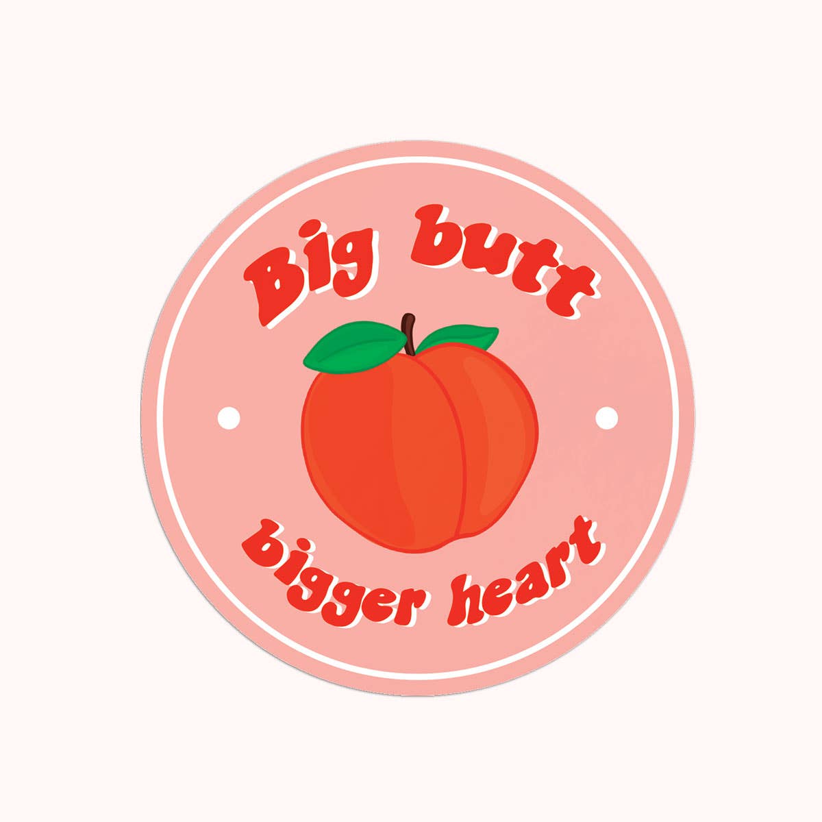 Big Butt, Bigger Heart Sticker