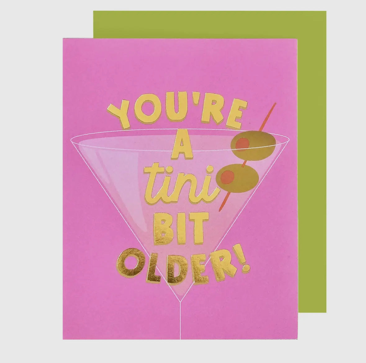 You’re A Tini Bit Older Card