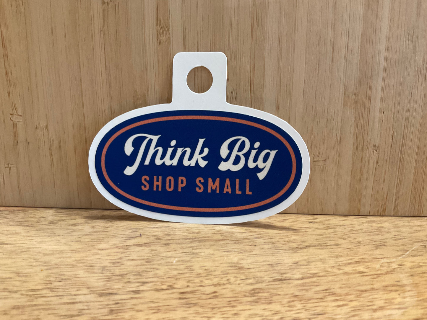 Think Big Shop Small sticker