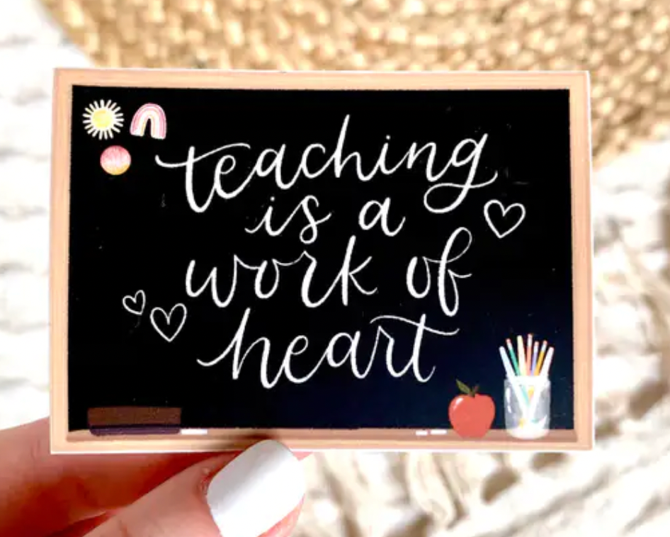 Load image into Gallery viewer, Teaching is a Work of Heart Sticker
