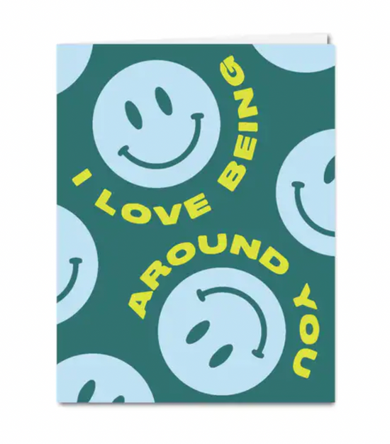 Being Around You Smiley Card