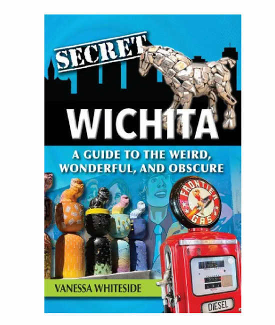 Secret Wichita by Vanessa Whiteside