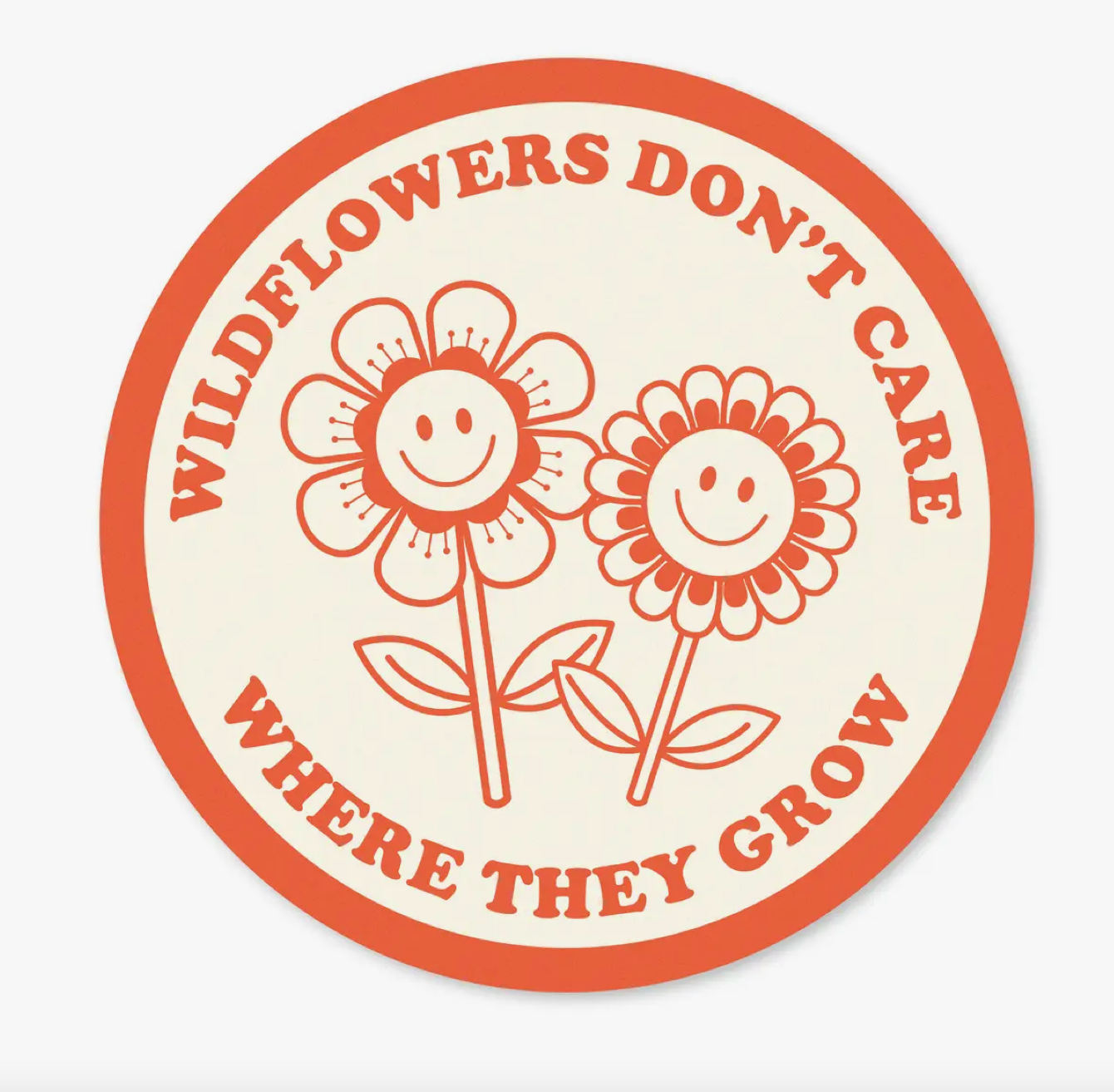 Load image into Gallery viewer, Wildflowers Don&amp;#39;t Care Where They Grow Sticker
