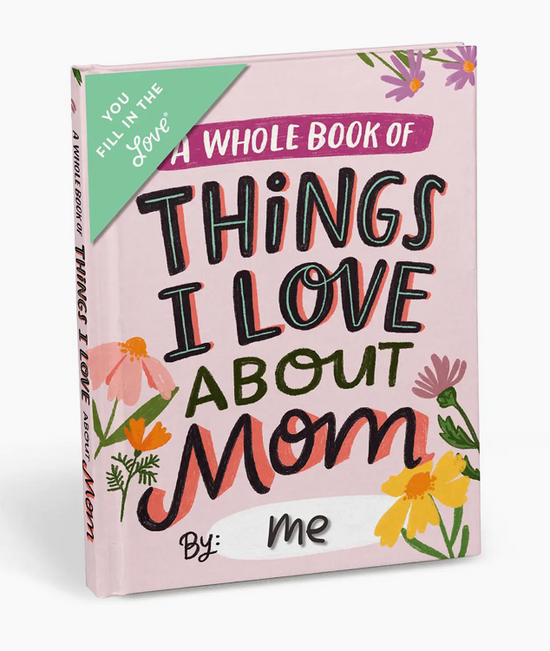 About Mom Fill in the Love Journal