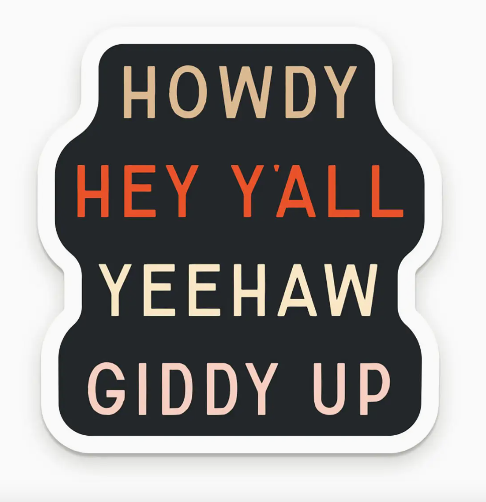Howdy Hey Y'all Vinyl Sticker