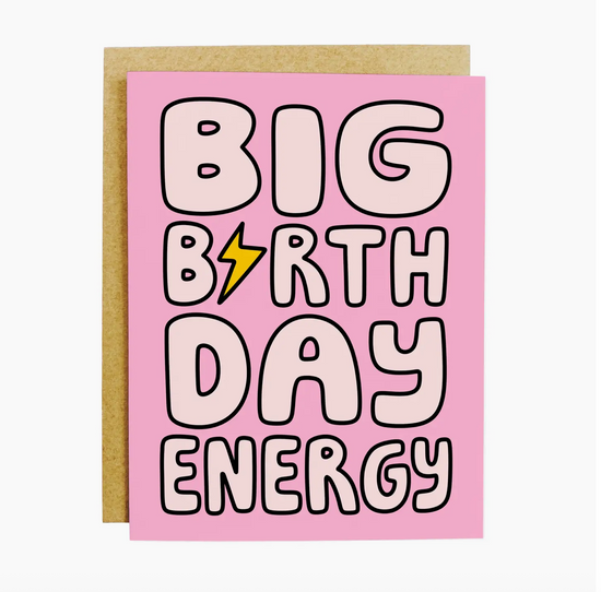 Big Birthday Energy Card