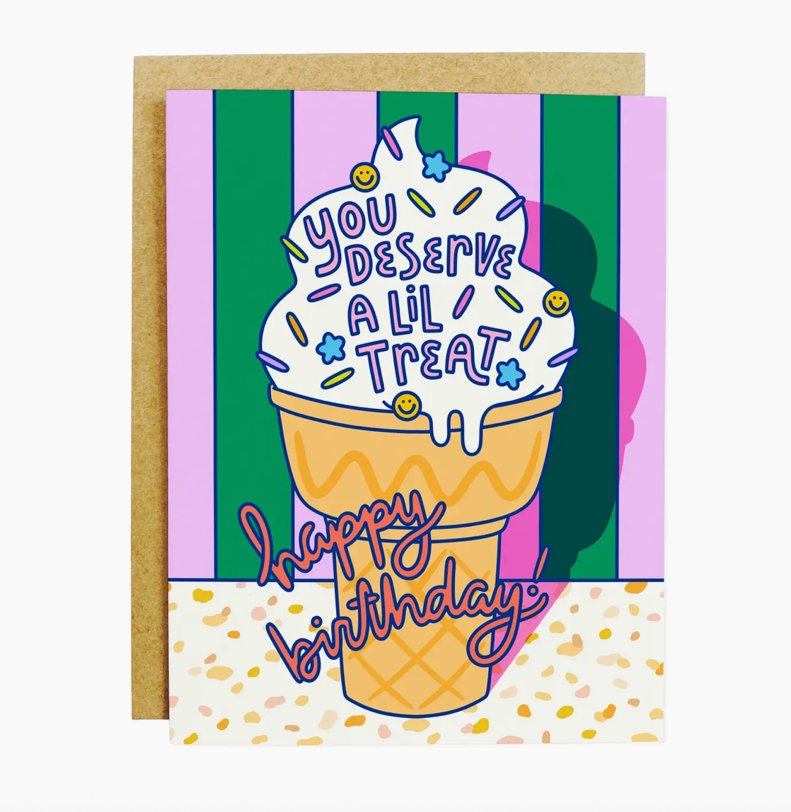 You Deserve A Lil Treat Ice Cream Cone Birthday Card