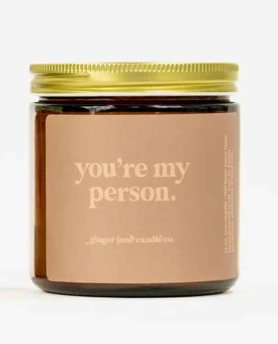 You're My Person Soy Candle