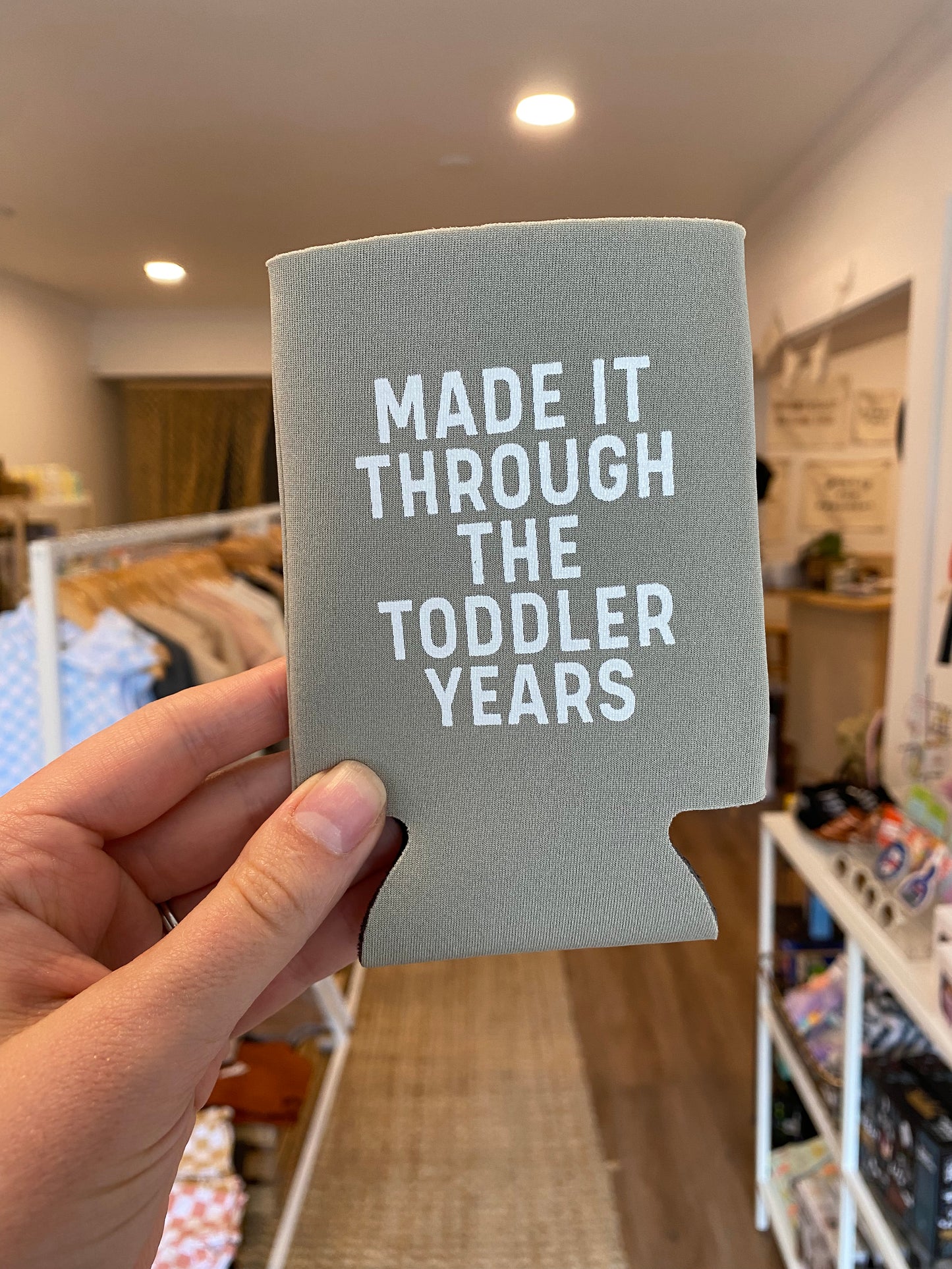 Load image into Gallery viewer, Made It Through the Toddler Years Koozie
