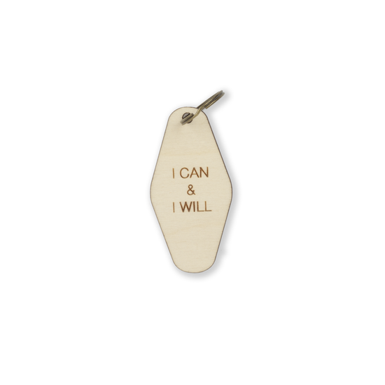 I Can & I Will Keychain
