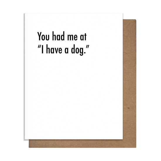 Had Me at Dog Greeting Card