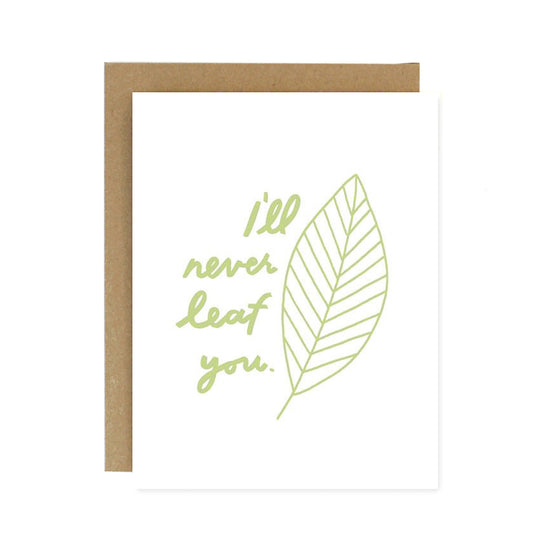 Never Leaf You Card