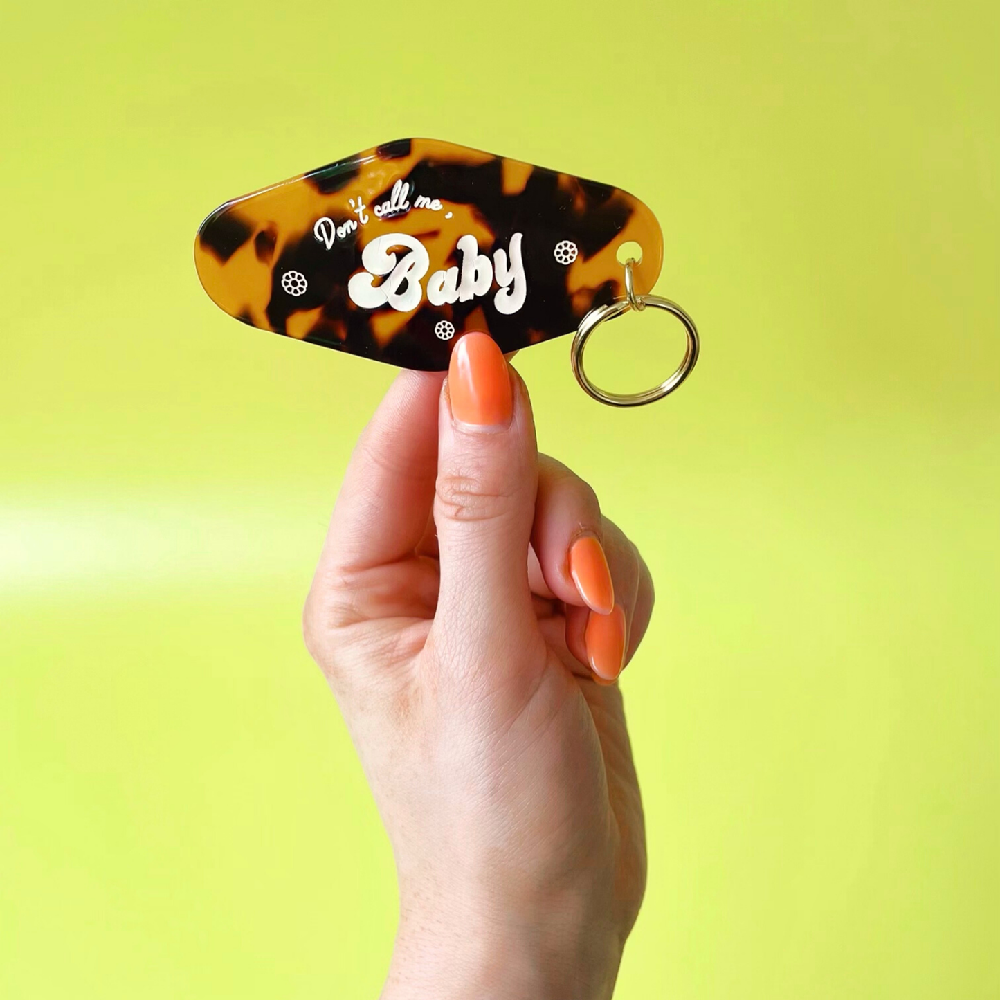 Don't Call Me Baby Keychain