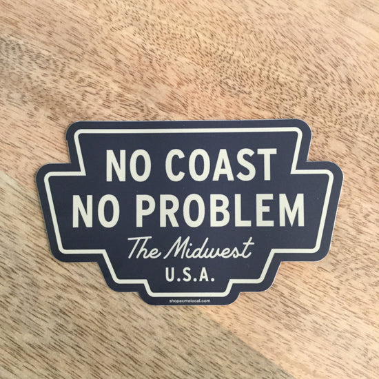 No Coast No Problem Sticker